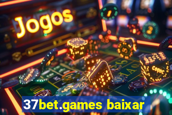 37bet.games baixar